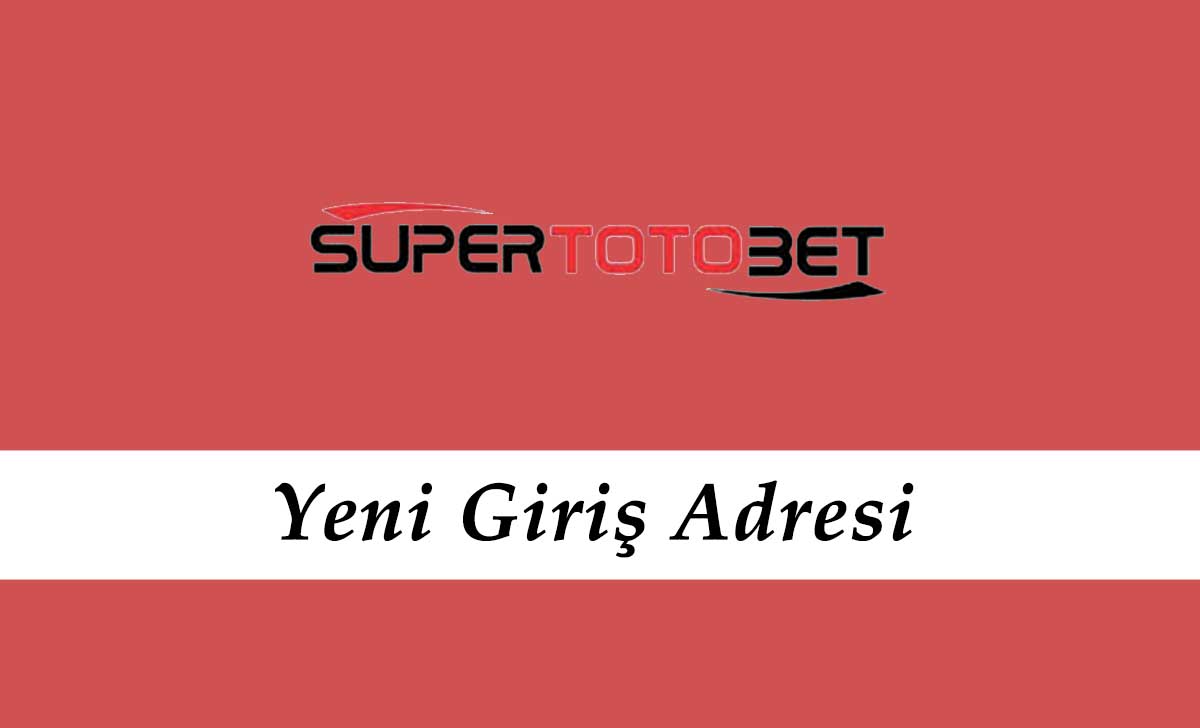 Supertotobet853 Yeni Giriş -Süpertotobet Girişi - Süpertotobet 853